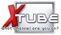 XTube - What Channel Are You On?