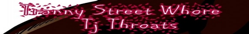 Transvestite street whore TJ Throats for $30 suck and swallow
