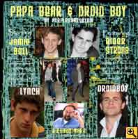 View the dream cast for Papa Bear and Droidboy