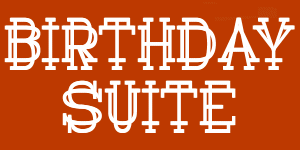Birthday Suite