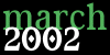 March 2002