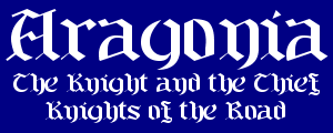 Aragonia: The Knight and the Thief, 
Knights of the Road